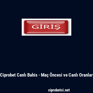 Ciprobet Canlı Bahis - Ma&ccedil; &Ouml;ncesi ve Canlı Oranlar