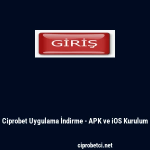 Ciprobet Uygulama İndirme - APK ve iOS Kurulum